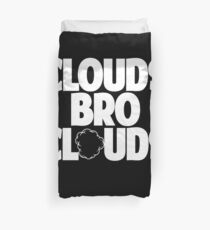 Clouds Bro Clouds - Vape Vaping Gift Shirt Tee Duvet Cover