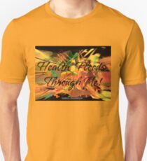 'Health Floods Through Me!' Unisex T-Shirt