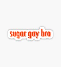 uhh sugar GAY Sticker