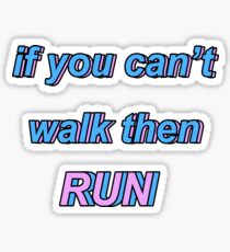 Isombard Lyrics (If You Can't Walk Then Run) Sticker