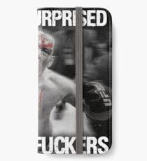 Nate Diaz - Not Surprised Motherfuckers iPhone Wallet/Case/Skin