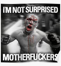 Nate Diaz - Not Surprised Motherfuckers Poster