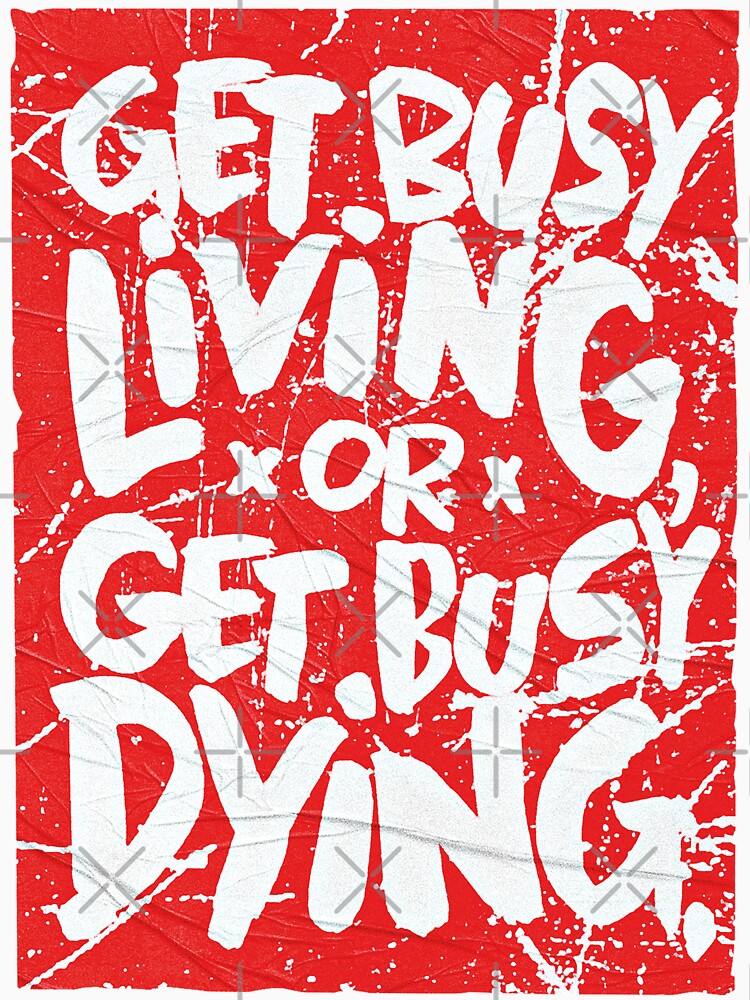 get busy living shirt