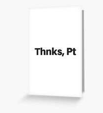 Thnks, Pt Greeting Card