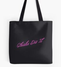 Chicks Dig It - Glow Tote Bag