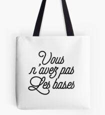 Orelsan - You do not have the basics Tote Bag