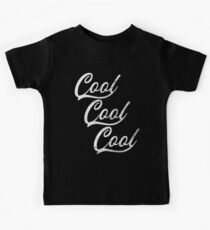 Cool Cool Cool Kids Tee
