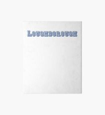 Loughborough Art Board Print