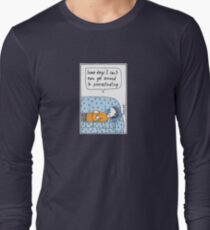 Procrastination Long Sleeve T-Shirt