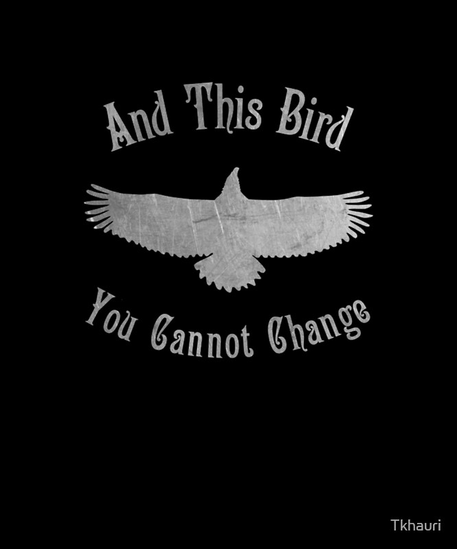 Vintage And This Bird You Cannot Change By Tkhauri Redbubble