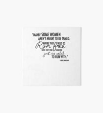 Maybe Some Women Aren't Meant to be Tamed Art Board