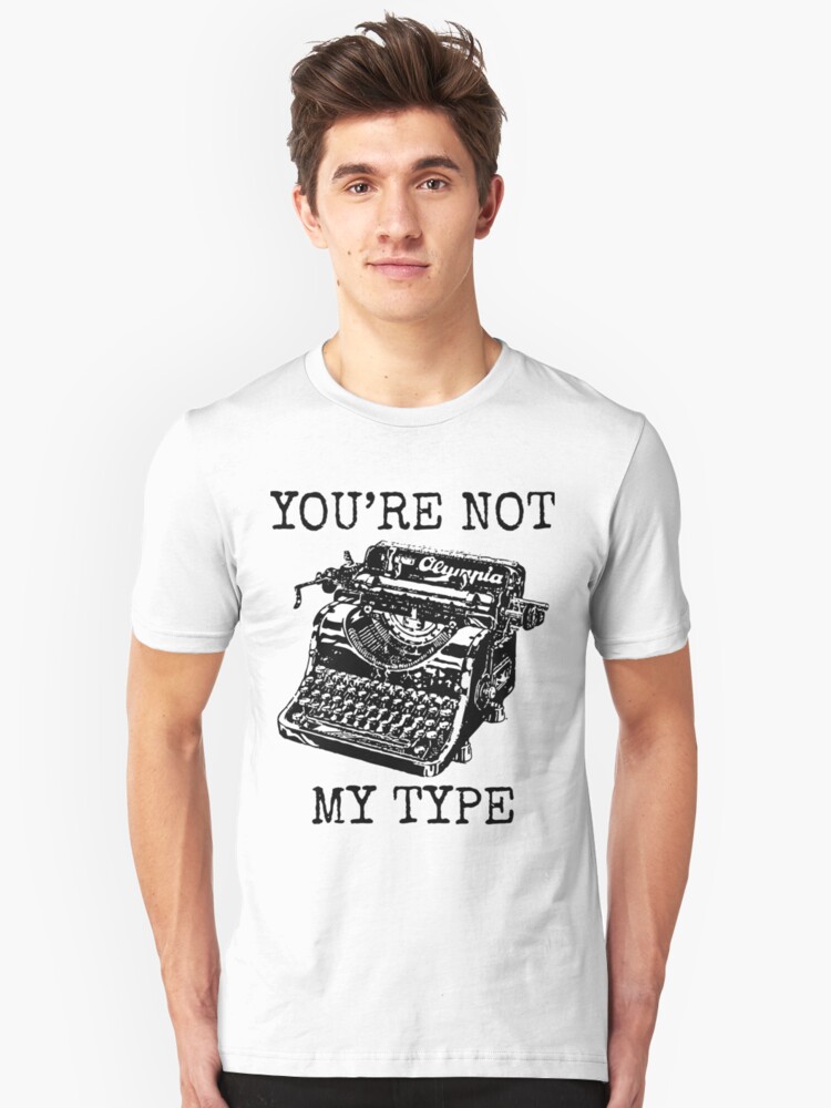 Alternate view of Typewriter - You're Not My Type Slim Fit T-Shirt
