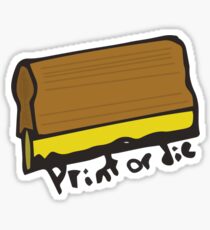 Print or Die (Squeegee) Sticker