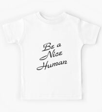 Be A Nice Human Kids Tee