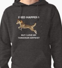 Shed Happens - Tamaskan Pullover Hoodie