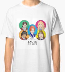 Facts of Life T-Shirt Classic T-Shirt