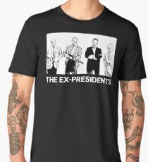 The Ex-Presidents Men's Premium T-Shirt