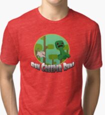 Run Creeper Run! Tri-blend T-Shirt