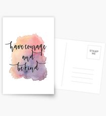 Have Courage and be kind Postcards