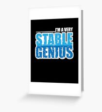 Stable Genius Greeting Card