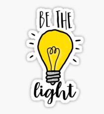 BE THE LIGHT Sticker