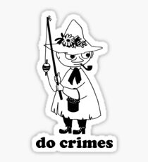 snufkin says do crimes Sticker