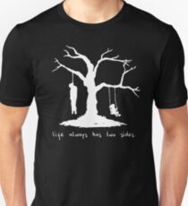 Das Leben hat immer zwei Seiten Unisex T-Shirt