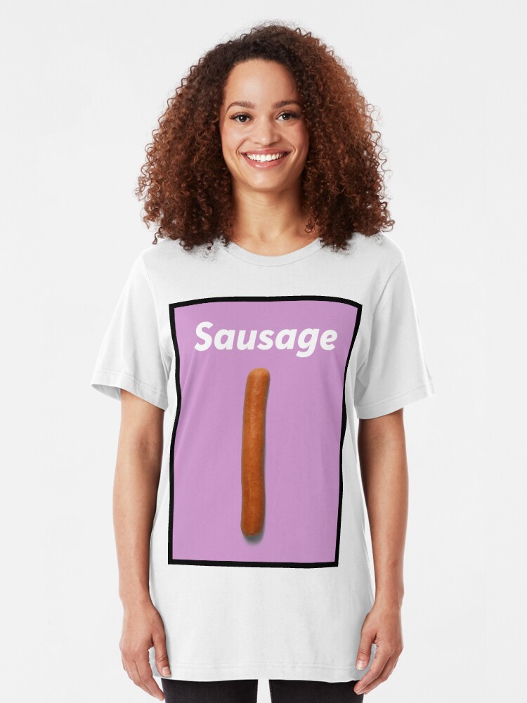 Sausage Sausage T Shirt By Sikeazt Limited Redbubble