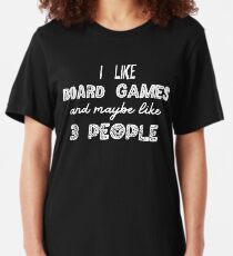 I Like Board Games And Maybe Like 3 People - Board Game Addict Slim Fit T-Shirt