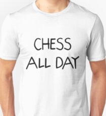 Chess All Day Funny Gift Idea Unisex T-Shirt