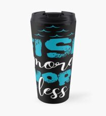 Fish More Work Less Travel Mug