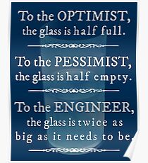 'Engineers and the glass half full' Funny Quote Poster