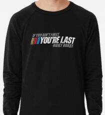 Wenn du nicht der Erste bist, bist du der Letzte - Ricky Bobby Leichter Pullover
