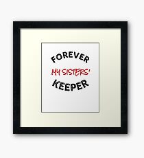 Delta Sigma Theta Gifts - Forever My Sisters' Keeper Framed Print