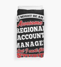 REGIONAL ACCOUNT MANAGER T-shirts, i-Phone Cases, Hoodies, & Merchandises Duvet Cover