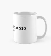 Sold Bitcoin at $10... true story Mug
