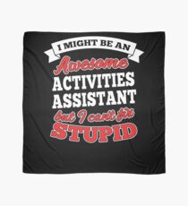 ACTIVITIES ASSISTANT T-shirts, i-Phone Cases, Hoodies, & Merchandises Scarf