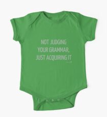 Not judging your grammar, just acquiring it - for baby linguists Short Sleeve Baby One-Piece