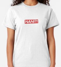 NANI ?! SUPRÊME T-shirt classique