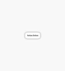 nolan dolan Sticker