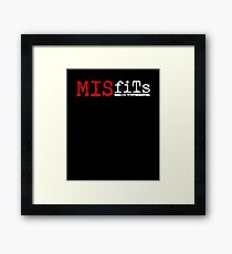 Misfits Framed Print