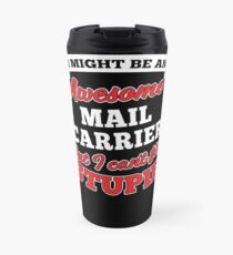MAIL CARRIER T-shirts, i-Phone Cases, Hoodies, & Merchandises Travel Mug