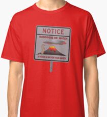 Notice - Mongoose On Watch 24 Hours A Day For Your Safety Classic T-Shirt