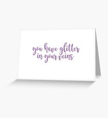 MAMMA MIA: Glitter in your veins. Greeting Card