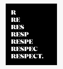R-E-S-P-E-C-T Photographic Print