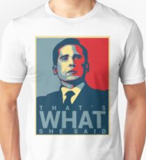 That's What She Said - Michael Scott - The Office US Unisex T-Shirt
