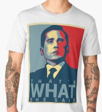 That's What She Said - Michael Scott - The Office US Men's Premium T-Shirt