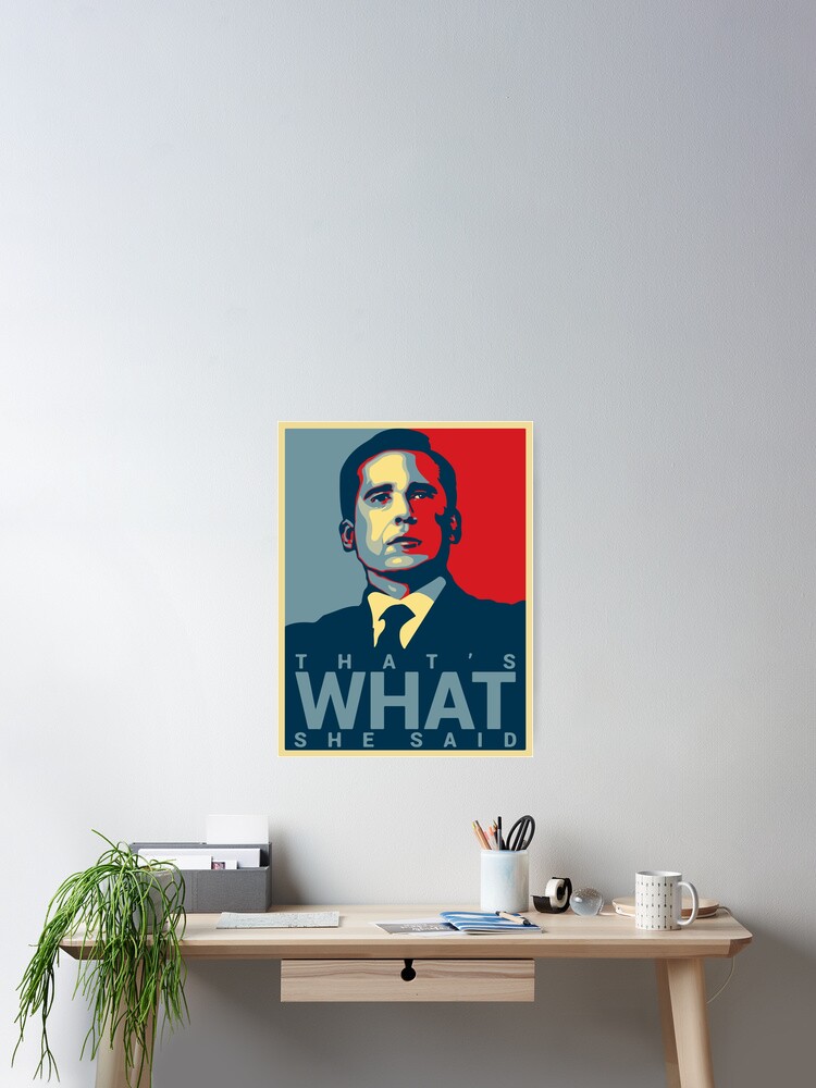 Alternate view of That's What She Said - Michael Scott - The Office US Poster