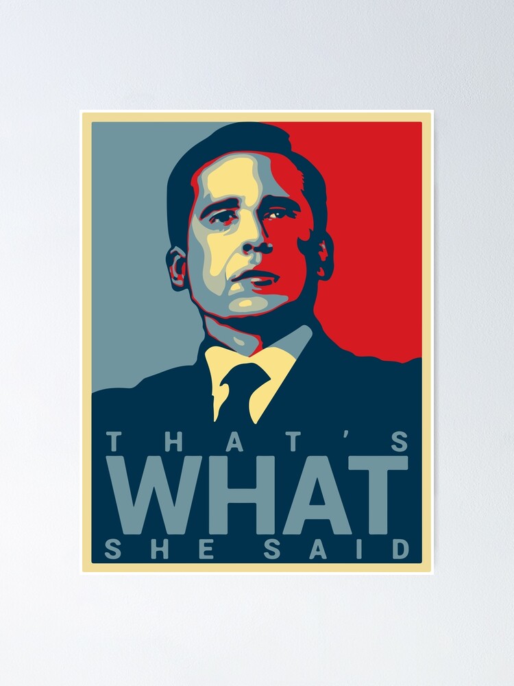 Alternate view of That's What She Said - Michael Scott - The Office US Poster