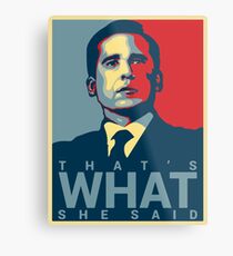 That's What She Said - Michael Scott - The Office US Metal Print